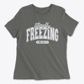 Literally Freezing Women's Cotton T-Shirt additional view 1