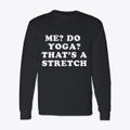 Me Do Yoga Classic Long Sleeve T-Shirt additional view 1