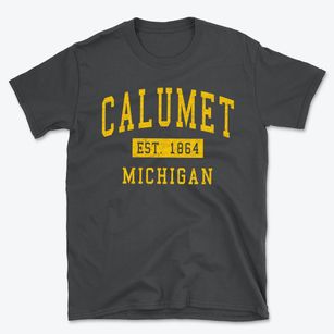 Calumet Michigan Classic Established Basic T-Shirt