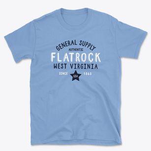 Flatrock West Virginia General Supply Basic T-Shirt