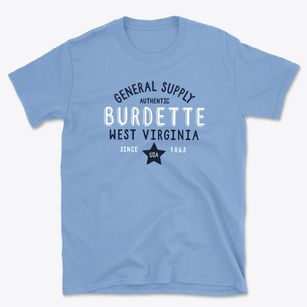 Burdette West Virginia General Supply Basic T-Shirt