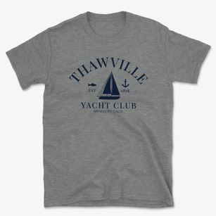 Thawville Illinois Yacht Club Basic T-Shirt