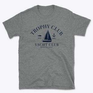 Trophy Club Texas Yacht Club Basic T-Shirt