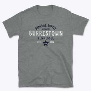 Burristown Tennessee General Supply Basic T-Shirt