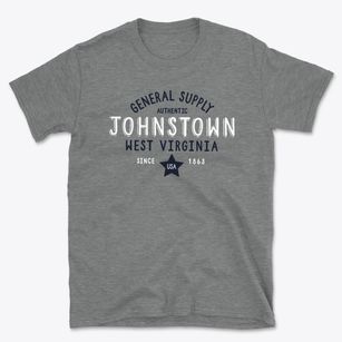 Johnstown West Virginia General Supply Basic T-Shirt