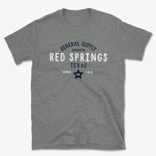 Red Springs Texas General Supply Basic T-Shirt