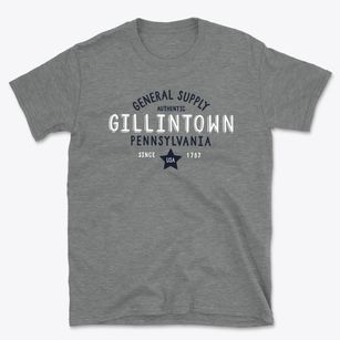 Gillintown Pennsylvania General Supply Basic T-Shirt