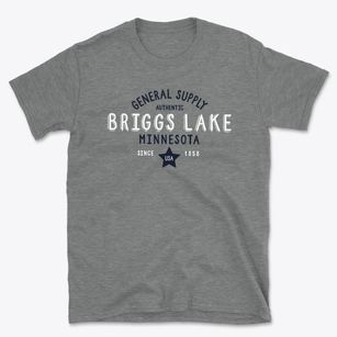 Briggs Lake Minnesota General Supply Basic T-Shirt