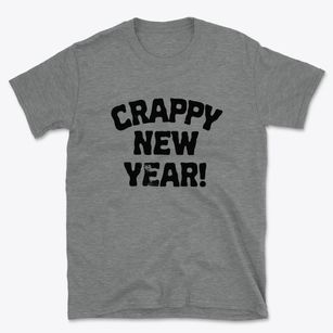   Crappy New Year Basic T-Shirt