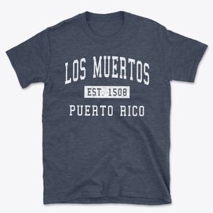 Los Muertos Puerto Rico Classic Established Basic T-Shirt