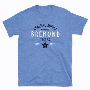 Bremond Texas General Supply Basic T-Shirt