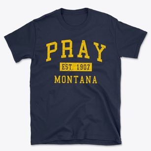 Pray Montana Classic Established Basic T-Shirt