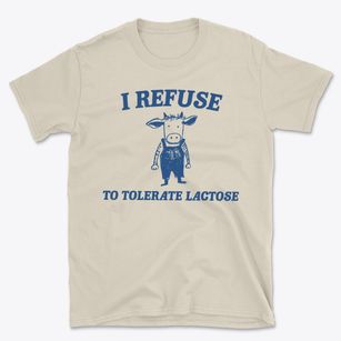 Refuse to Tolerate Lactcose Basic T-Shirt