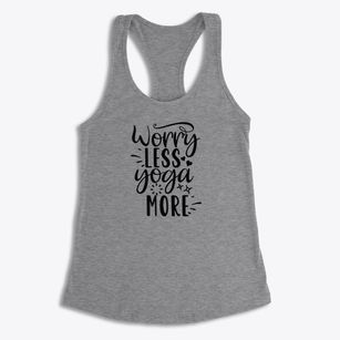   Worry Less Yoga More Women's Racerback Tank