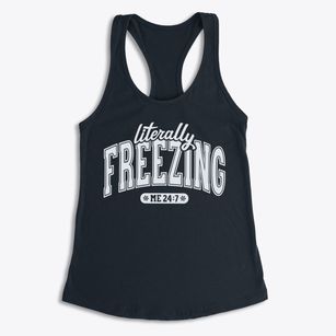   Literally Freezing Women's Racerback Tank