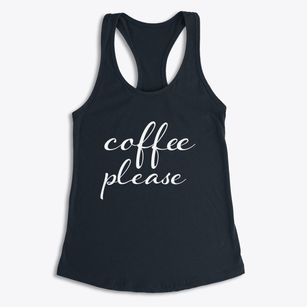   Coffee Please Women's Racerback Tank