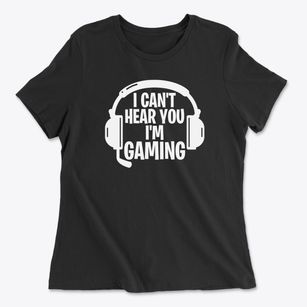   Cant Hear You Im Gaming Women's Cotton T-Shirt