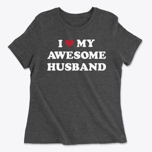   I Love My Awesome Husband Women's Cotton T-Shirt
