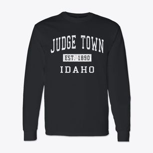 Judge Town Idaho Classic Established Classic Long Sleeve T-Shirt