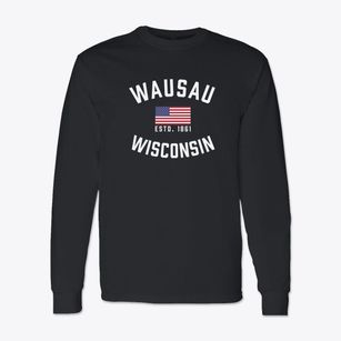 Wausau Wisconsin Patriot Classic Long Sleeve T-Shirt