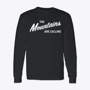   The Mountains Are Calling Classic Long Sleeve T-Shirt