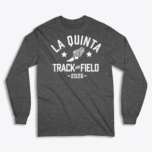La Quinta High School Track and Field Classic Long Sleeve T-Shirt