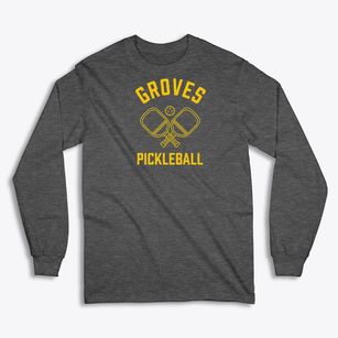 Groves Texas Pickleball Classic Long Sleeve T-Shirt