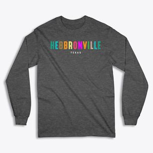 Hebbronville Texas Color Pop Classic Long Sleeve T-Shirt