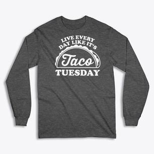   Taco Tuesday Classic Long Sleeve T-Shirt