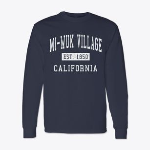 Mi-wuk Village California Classic Established Classic Long Sleeve T-Shirt