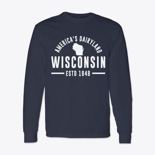  Wisconsin Motto Classic Long Sleeve T-Shirt