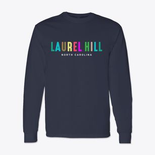 Laurel Hill North Carolina Color Pop Classic Long Sleeve T-Shirt