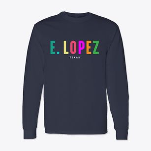 E. Lopez Texas Color Pop Classic Long Sleeve T-Shirt
