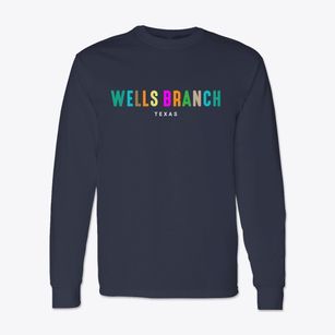 Wells Branch Texas Color Pop Classic Long Sleeve T-Shirt