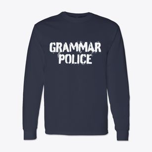  Grammar Police Classic Long Sleeve T-Shirt