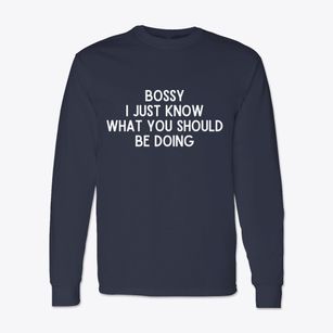   Bossy Classic Long Sleeve T-Shirt