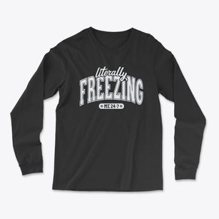   Literally Freezing Light Soft Long Sleeve T-Shirt