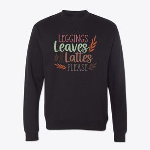   Leggings Leaves Lattes Crewneck Sweatshirt