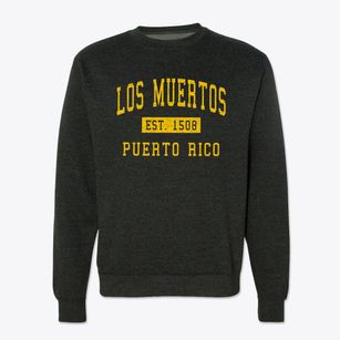 Los Muertos Puerto Rico Classic Established Crewneck Sweatshirt