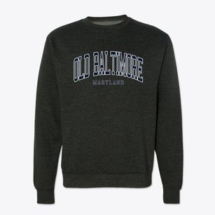 Old Baltimore Maryland Traditional Crewneck Sweatshirt