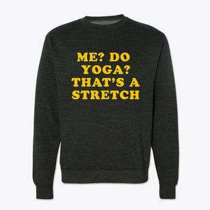   Me Do Yoga Crewneck Sweatshirt