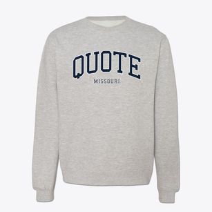 Quote Missouri Traditional Crewneck Sweatshirt