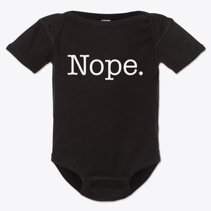   Nope Baby Onesie