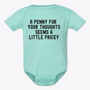   A Penny For Your Thoughts Baby Onesie