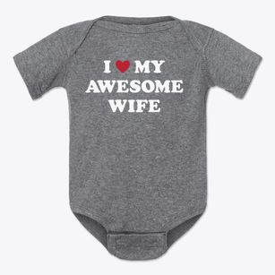  I Love My Awesome Wife Baby Onesie