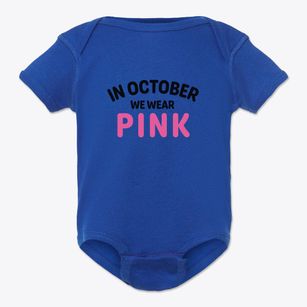   In October We Wear Pink Baby Onesie