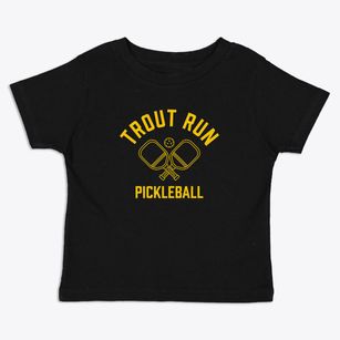 Trout Run Pennsylvania Pickleball Toddler T-Shirt