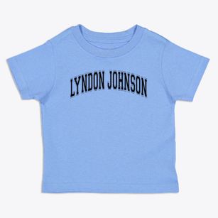 Ps 151 Lyndon Johnson Varsity Arch Toddler T-Shirt