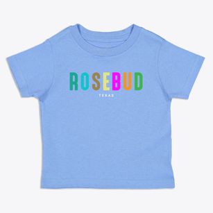 Rosebud Texas Color Pop Toddler T-Shirt