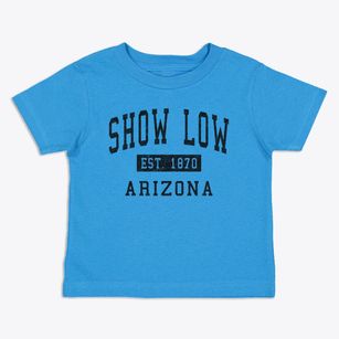 Show Low Arizona Classic Established Toddler T-Shirt